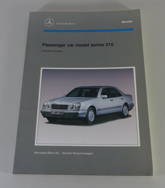 Workshop Manual Mercedes Benz W210 E-Klasse E 200 220 230 250 300 320 from 1995