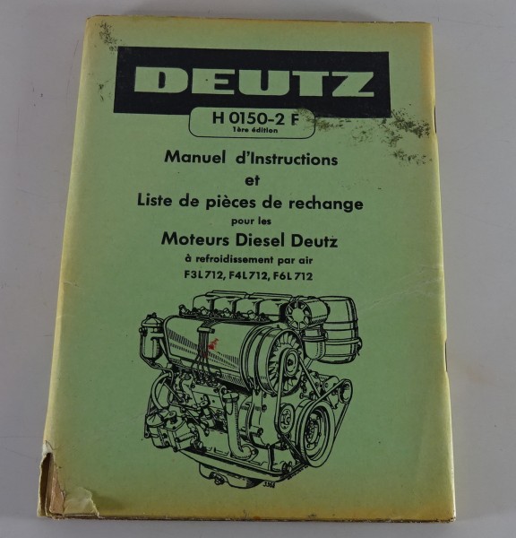 Manuel d'instructions / Catalogue de piéces Deutz Diesel Moteur F3L712, F4L712..