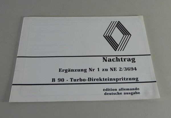 Betriebsanleitung / Handbuch Renault LKW Nachtrag B 90 Direkteinspritzung 1987