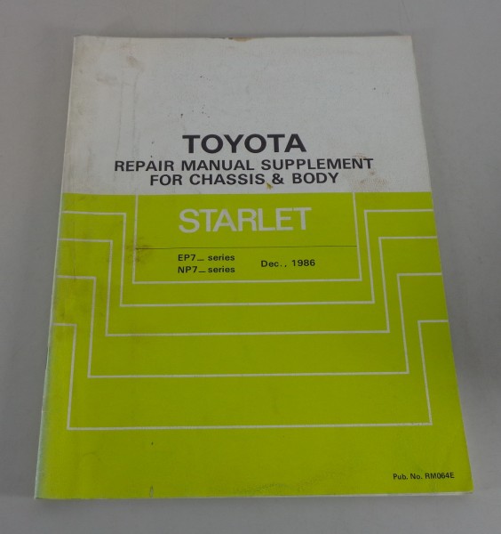 Workshop Manual / Repair Manual Toyota Starlet Chassic & Body from 12/1986
