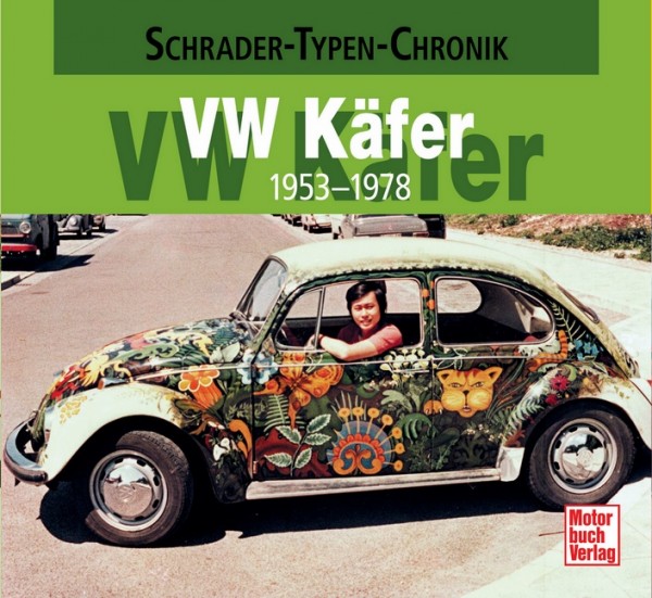 Dokumentation VW Käfer 1953 bis 1978 - Schrader Typen Chronik