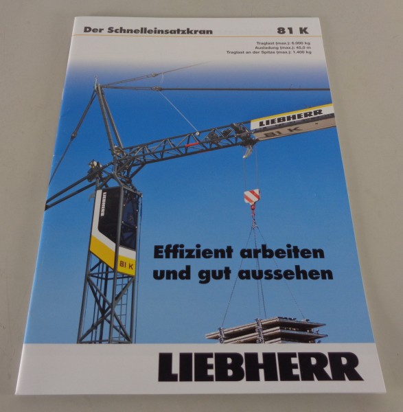 Prospekt / Broschüre Liebherr der Schnelleinsatzkran 81 K von 04/2011