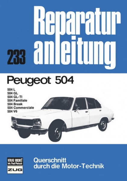 Reparaturanleitung Peugeot 504, 504 L, 504 GL, 504 GL-TL, 504 F - Band 233