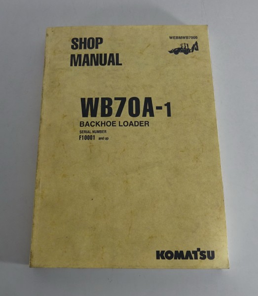 Workshop Manual / Werkstatthandbuch Komatsu Baggerlader WB70A-1 Stand 08/1998