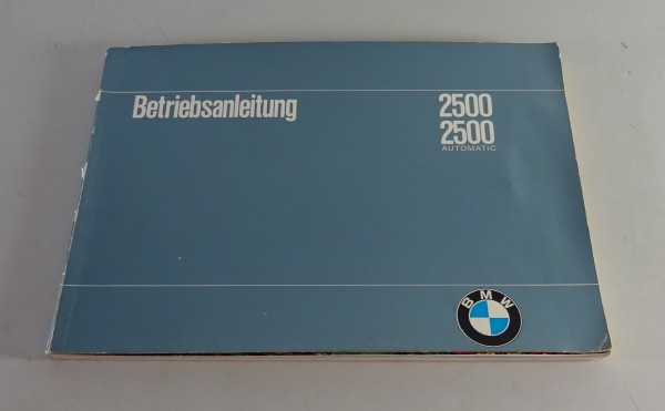 Betriebsanleitung / Handbuch BMW 2500 Typ E3 + Automatik Stand 12/1968