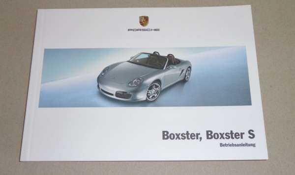 Betriebsanleitung / Handbuch Porsche Boxster / Boxster S Typ 987 Ausgabe 04/2007