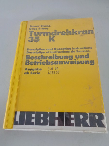 Betriebsanleitung / Handbuch Liebherr Turmdrehkran 35 K Stand 06/1984