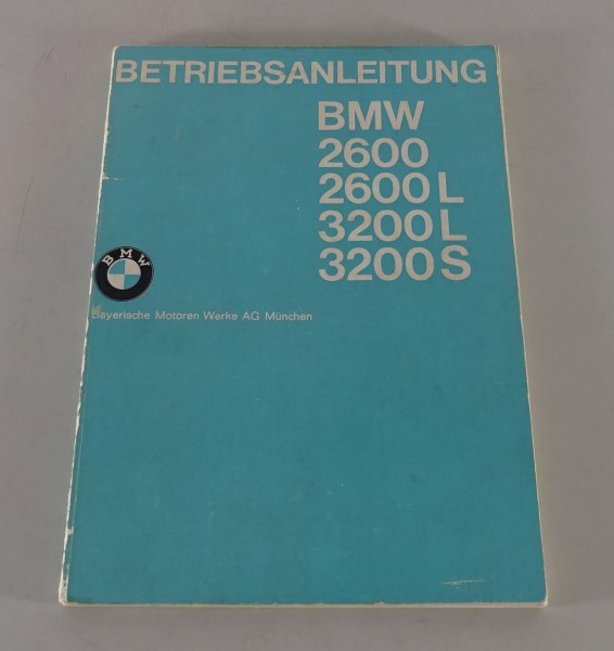 Betriebsanleitung Handbuch BMW 2600 / L 3200 L / S, Stand 08/1963