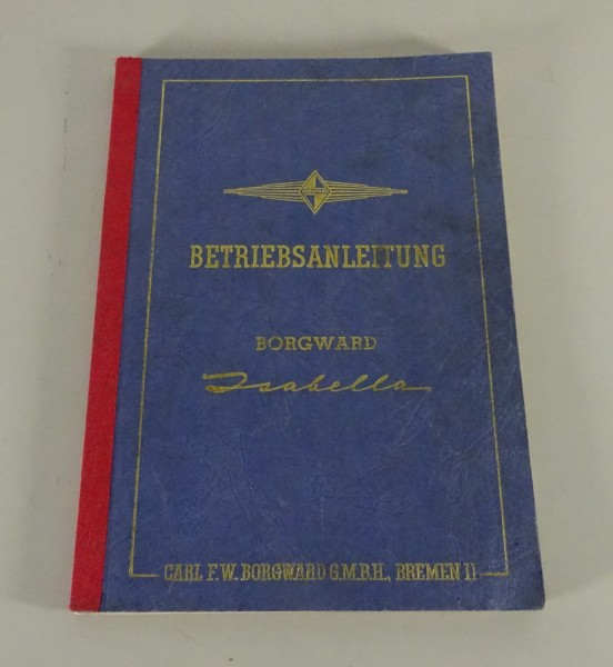 Betriebsanleitung / Handbuch Borgward Isabella Stand 07/1954