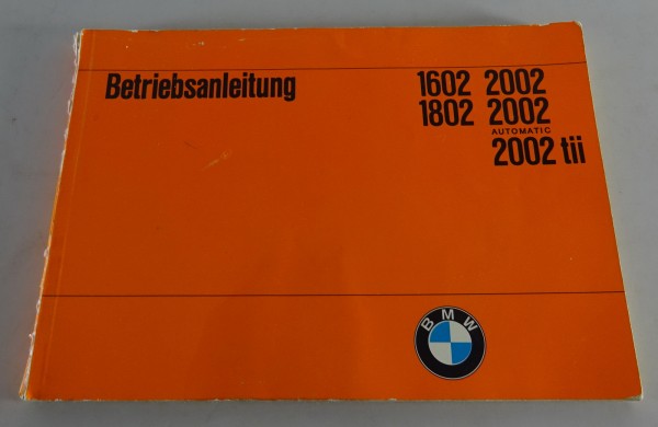 Betriebsanleitung BMW 1602 / 1802 / 2002 / 2002 tii / 2002 automatic von 01/1975