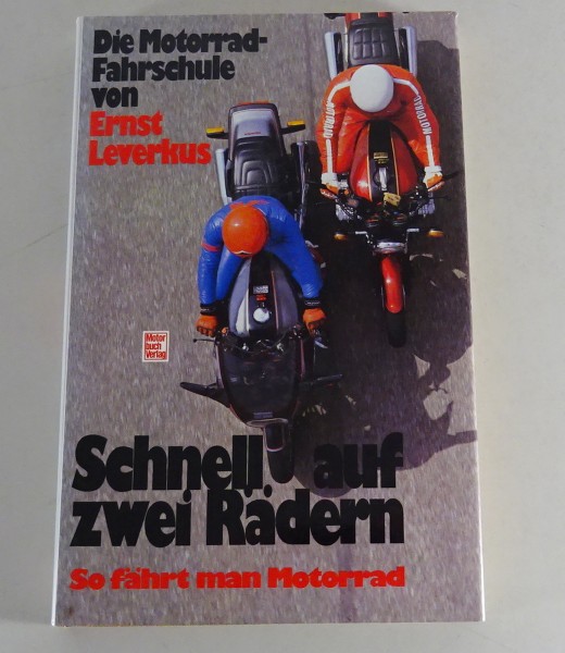 Bildband - Die Motorrad Fahrschule - Schnell auf zwie Rädern von 1982