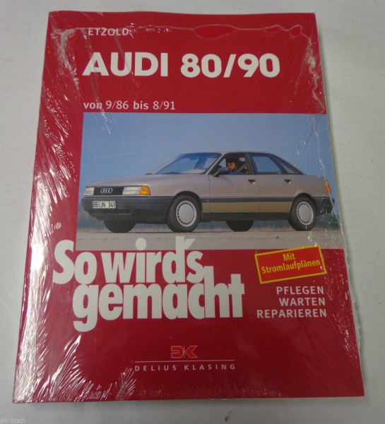 Reparaturanleitung So wird's gemacht Audi 80 / 90 von 09/1986 bis 08/1991