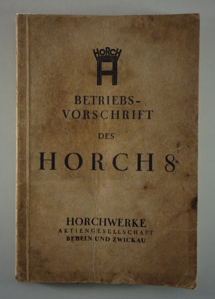 Betriebsanleitung / Owner's Manual Horch 8 Baujahr 1926 - 1935