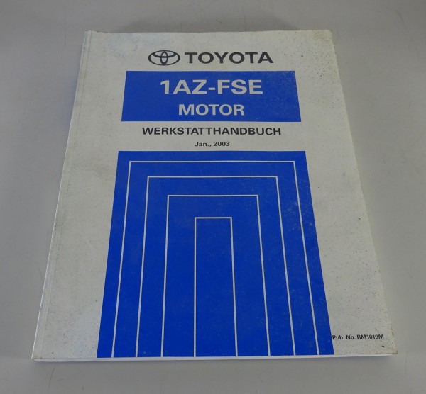 Werkstatthandbuch Toyota Motor 1AZ FSE für Avensis AZT 250 Benziner von 01/2003