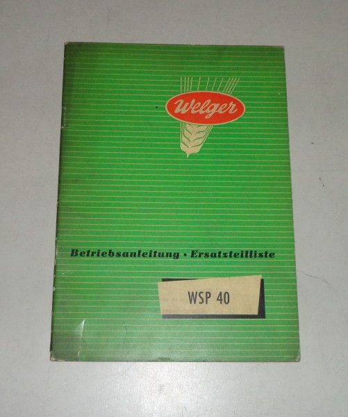 Betriebsanleitung / Teilekatalog Welger Presse WSP 40 Stand 04/1956