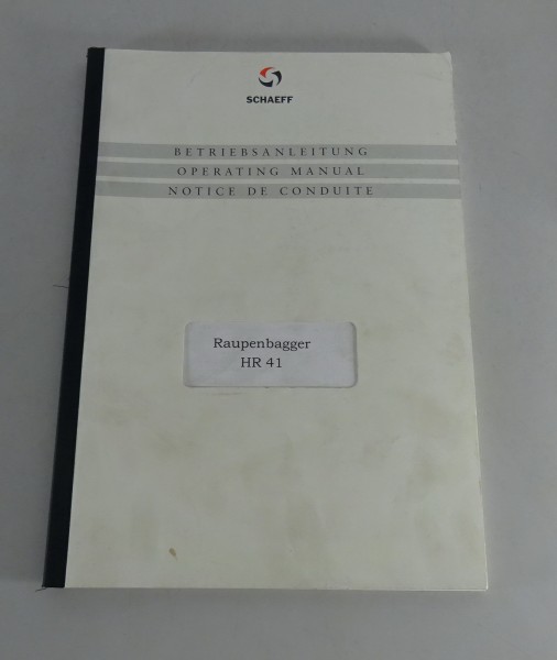 Betriebsanleitung / Handbuch Schaeff Raupenbagger HR 41 Stand 03/1999