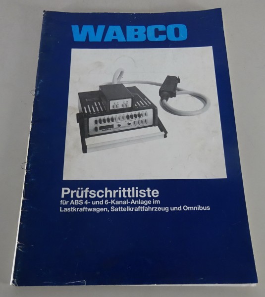 Prüfanweisung Wabco ABS 4- und 6-Kanal Anlage für LKW und Omnibus Stand 06/1988