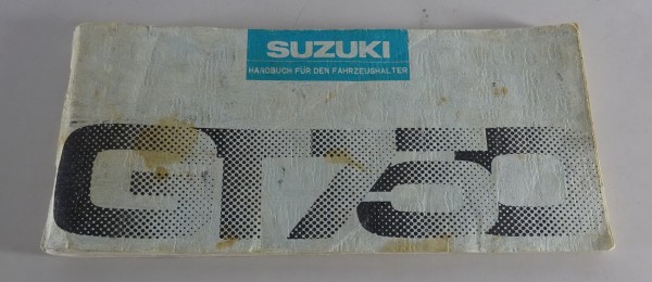 Betriebsanleitung / Handbuch Suzuki GT 750 Wasserbüffel Stand 12/1975