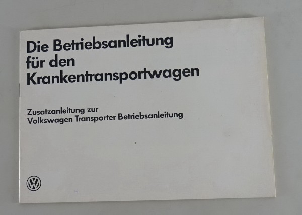 Zusatz - Betriebsanleitung VW Bus T3 Krankentransport von 07/1982