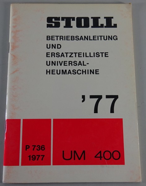 Teilekatalog / Betriebsanleitung Stoll Universalheumaschine UM 400 Stand 1977