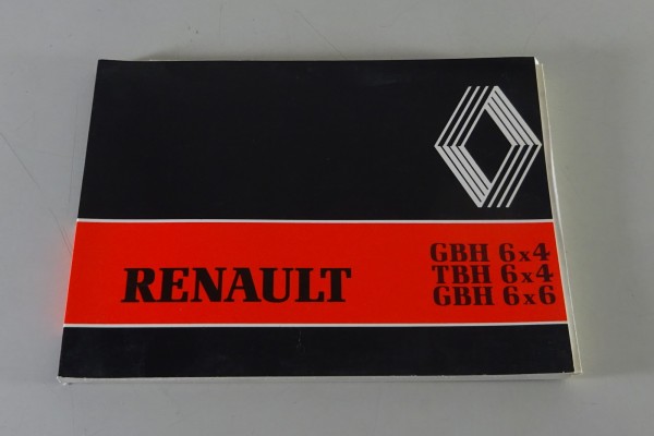 Betriebsanleitung / Handbuch Renault LKW GBH 6x4 / TBH 6x4 / GBH 6x6 Stand 1978