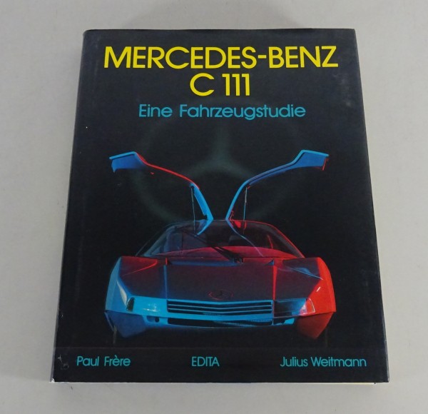 Bildband Mercedes Benz C 111 - Eine Fahrzeugstudie Ausgabe von 1981