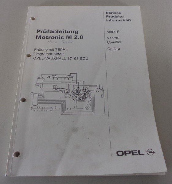 Werkstatthandbuch Prüfanleitung Opel Astra F, Vectra A, Calibra Motronic 01/1993