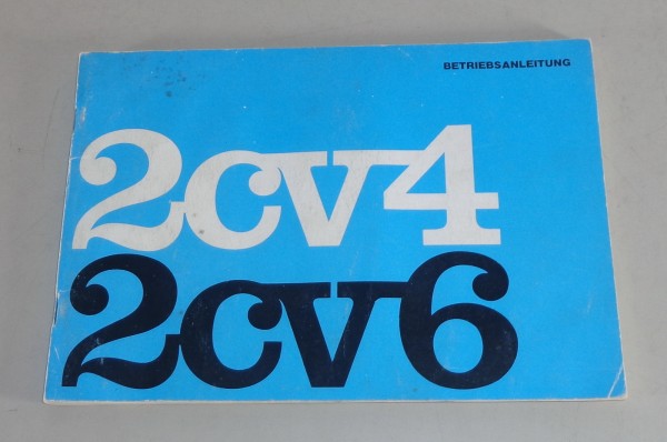 Betriebsanleitung / Handbuch Citroen 2 CV4 / 2 CV6 Ente Stand 1972