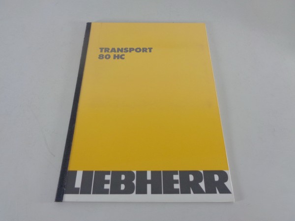 Anleitung zum Transport Liebherr Turmdrehkran 80 HC Stand 10/1982