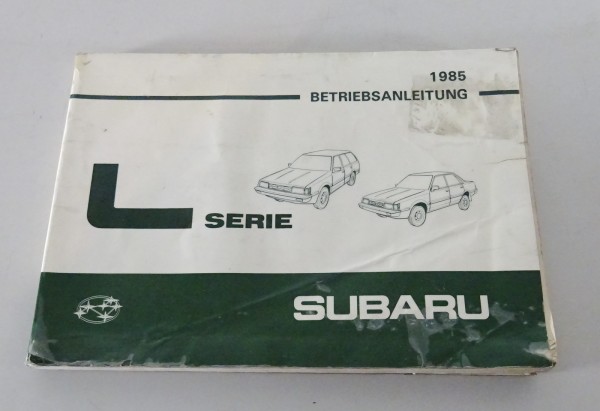 Betriebsanleitung / Handbuch Subaru L-Serie / L 1800 / Leone von 1985