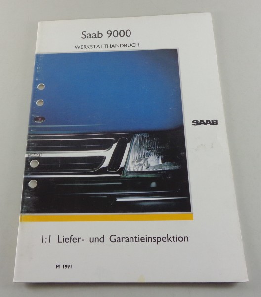 Werkstatthandbuch Saab 9000 Liefer-, Garantieinspektion Modelljahr 1991