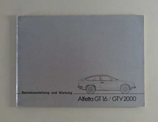 Betriebsanleitung / Handbuch Alfa Romeo Alfetta GT 1.6 + GTV 2000 Stand 07/1979