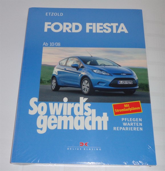 Reparaturanleitung So wird's gemacht Ford Fiesta Benzin + Diesel ab 10/2008