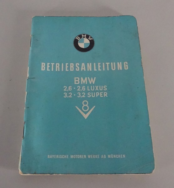 Betriebsanleitung BMW 2,6 / Luxus + 3,2 Super V8 Barockengel Stand 02/1961