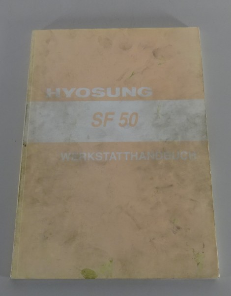 Werkstatthandbuch / Reparaturanleitung Hyosung Roller SF 50 Stand 09/1999