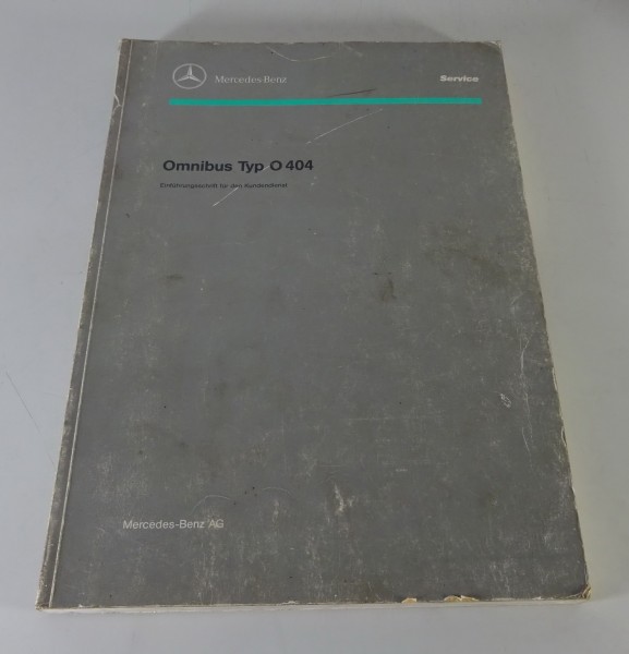 Werkstatthandbuch Einführung Mercedes Benz Bus Omnibus Typ O 404 Stand 04/1992