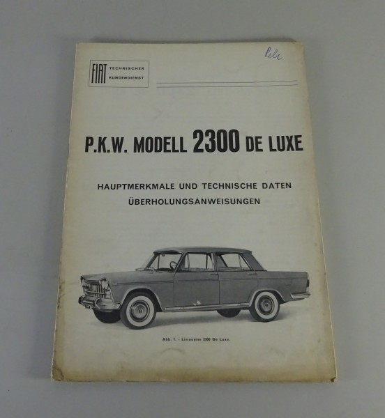 Werkstatthandbuch / Überholungsanweisungen Fiat 2300 De Luxe Stand 04/1963