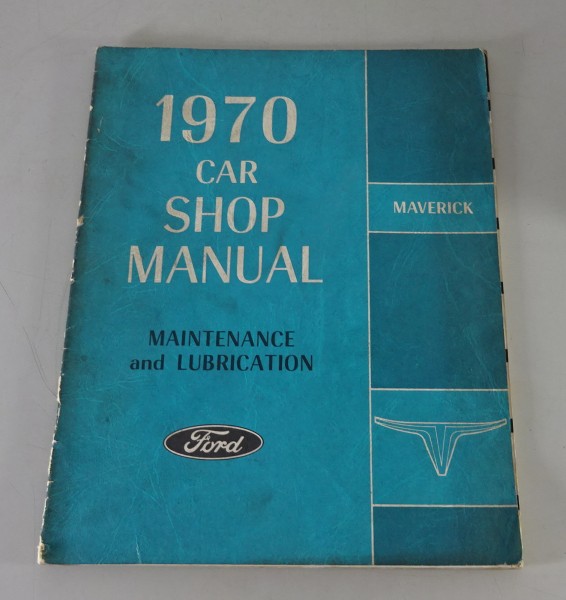 Werkstatthandbuch Ford Maverick Wartung und Schmierung von 1970