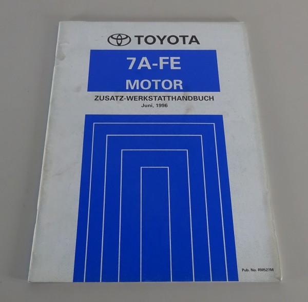 Zusatz-Werkstatthandbuch Toyota 7A-FE 1,7l Motor für Celica T20 von 06/1996