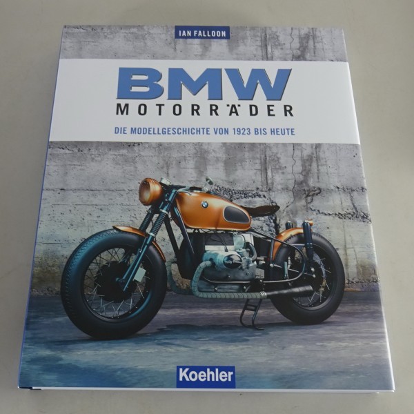 Bildband: BMW Motorräder - Die Modellgeschichte von 1923 bis heute Koehler Verlag