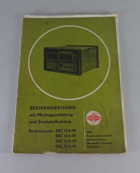 Bedienungsanleitung + Ersatzteilekatalog Fortschritt Bordcomputer EBC 12 A-M etc