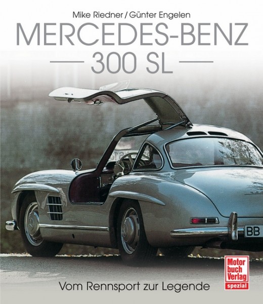 Bildband: Mercedes-Benz 300 SL R198 - Vom Rennsport zur Legende