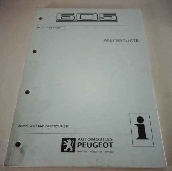 Werkstatthandbuch Richtzeiten / Festzeitliste Peugeot 605 Stand 12/1998