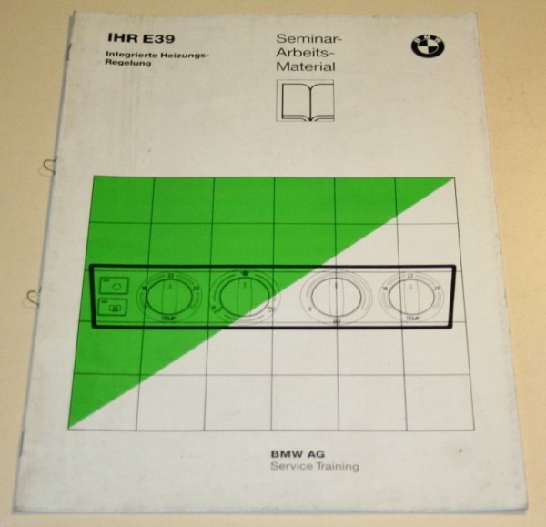 Schulungsunterlage Seminar BMW 5er E39 Integrierte Heizungsregelung IHR 05/1995