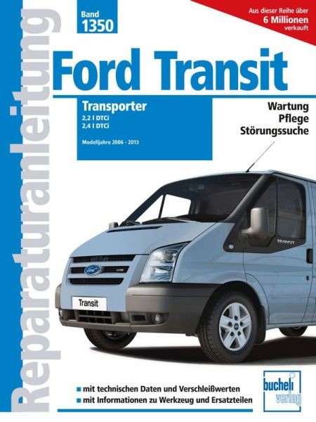 Reparaturanleitung Ford Transit 2,2 L DTCi; 2,4 L DTCi - Mj. 2006 - 2013