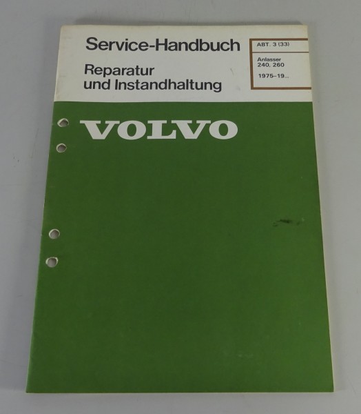 Werkstatthandbuch Funktion Volvo 240 / 260 Anlasser ab Baujahr 1975 Stand 11/81