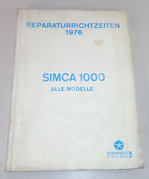 Reparaturrichtzeiten Chrysler / Simca 1000 alle Modelle Stand 1976