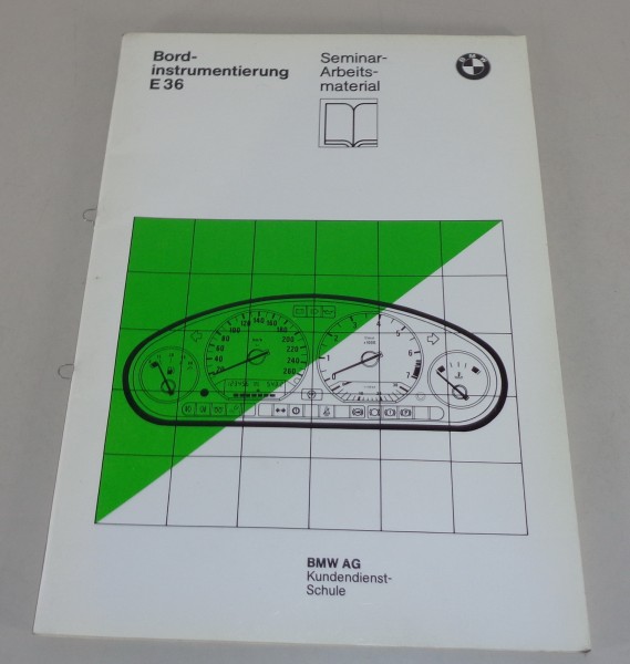 Schulungsunterlage Seminar BMW 3er E36 Bordinstrumentierung Stand 10/1990