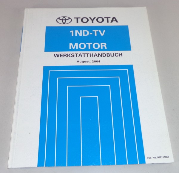 Werkstatthandbuch Toyota Motor 1ND-TV verbaut in Corolla Stand 08/2004