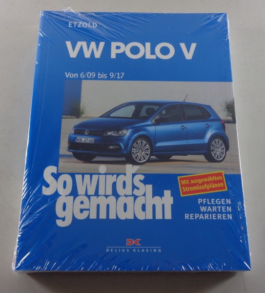 Reparaturanleitung So wird's gemacht VW Polo V Benzin und Diesel 06/09 bis 09/17
